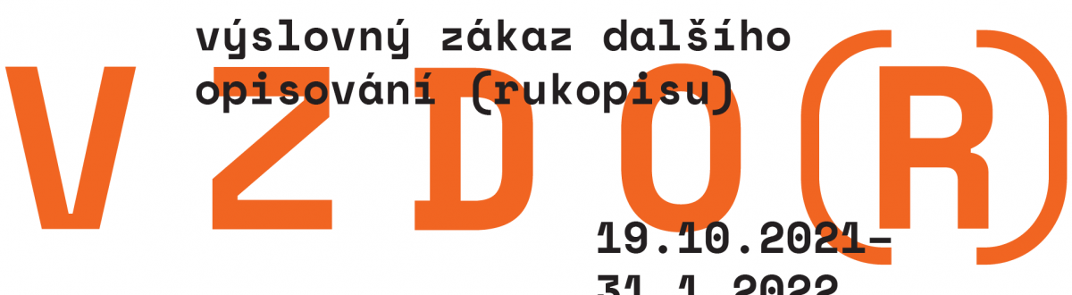 Výstava Výslovný zákaz dalšího opisování (rukopisu) – VZDO(R)
